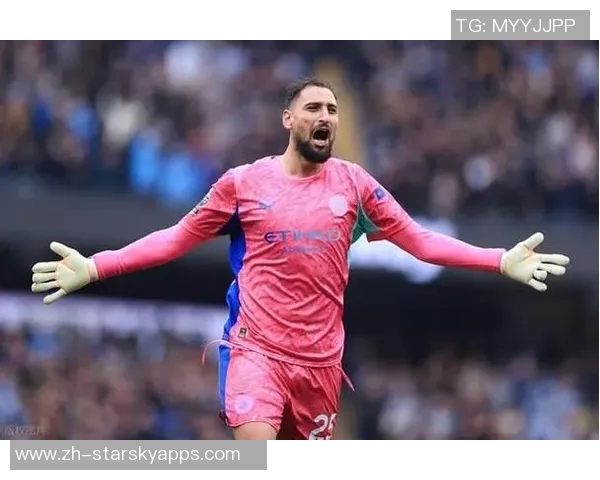 曼城首发门将多纳鲁马保持不败特拉福德首发却遭遇两场失利